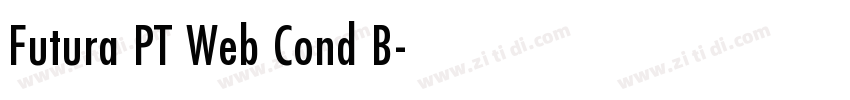 Futura PT Web Cond B字体转换 Futura PT Web Cond B字体转换